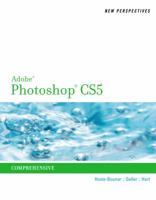 New Perspectives on Adobe Photoshop CS5, Comprehensive 0538757949 Book Cover