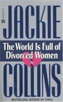 The World Is Full of Divorced Women 0446357197 Book Cover
