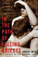 In the Path of Falling Objects 0312375581 Book Cover