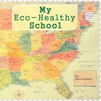 My Eco-Healthy School 1935852035 Book Cover