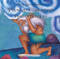 Pangu Creates the World 148780931X Book Cover