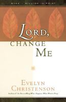 Lord, Change Me! 0882077562 Book Cover
