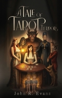 A Tale of Tarot Terror: A Supernatural Thriller of Vengeance and Arcane Magic B0GX5BQ7PK Book Cover