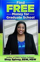 Find FREE Money For Graduate School 1984063693 Book Cover