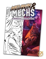 Melanin and Mechs: A Swordsfall Coloring Book (Swordsfall Journals and Notebooks) 173612935X Book Cover