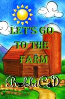 Let's Go to the Farm 1633630331 Book Cover