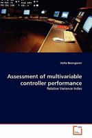 Assessment of multivariable controller performance: Relative Variance Index 3639302877 Book Cover