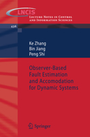 Observer-Based Fault Estimation and Accomodation for Dynamic Systems 3642339859 Book Cover