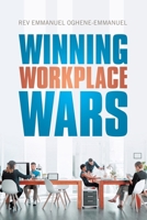 Winning Workplace Wars 1669891526 Book Cover