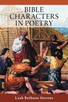 Bible Characters In Poetry 1449760252 Book Cover