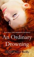 An Ordinary Drowning 0982687540 Book Cover