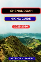 Shenandoah National Park Hiking Guide (TrailWise 2025 Hiking Edition) B0G7G86RD6 Book Cover