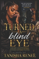 TURNED A BLIND EYE B0HG1YNH42 Book Cover