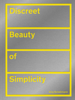Jörg Schellmann: Discreet Beauty of Simplicity 3775748547 Book Cover
