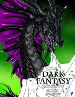 The Dark Fantasy Coloring Book for Adults 1522990844 Book Cover