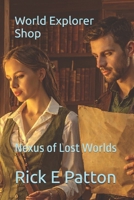 World Explorer Shop: Nexus of Lost Worlds B0HDQJCYC8 Book Cover