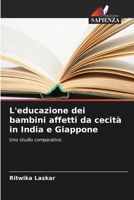 L'educazione dei bambini affetti da cecità in India e Giappone (Italian Edition) 6208918189 Book Cover