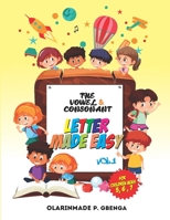 The Vowel and Consonant Letter Made Easy: Letter Made Easy B0BLK46JPF Book Cover