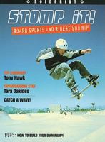 Stomp It! Board Sports and Riders Who Rip 1419024078 Book Cover