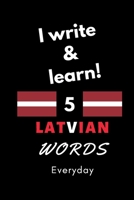 Notebook: I write and learn! 5 Latvian words everyday, 6 x 9. 130 pages 1651912823 Book Cover