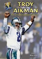 Troy Aikman: Hall of Fame Football Superstar 1622850408 Book Cover