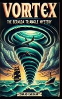 Vortex: The Bermuda Triangle Mystery B0CVFVFB39 Book Cover