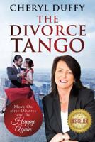 The Divorce Tango: Move on After Divorce and be Happy 1772045543 Book Cover