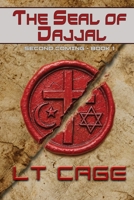 The Seal of Dajjal: Second Coming, Book 1 B0FYY7JSYL Book Cover