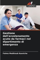 Gestione dell'avvelenamento acuto da farmaci nel dipartimento di emergenza (Italian Edition) 6208991706 Book Cover