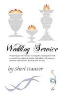 Wedding Service: Preparing for service. Facing the congregation with a coupled presentation joining individual with purpose; ministry with mission. 1076740936 Book Cover