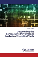 Deciphering the Comparative Performance Analysis of Statistical Tools 6200093288 Book Cover