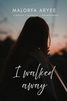 I WALKED away: 19 Years in Underwriting,Risk, and Knowing When to Walk Away B0H6YJDSKS Book Cover