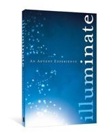 Illuminate: An Advent Experience 0834127725 Book Cover