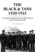 The Black  Tans, 1920-1921: A short history and biographical dictionary 1846829607 Book Cover