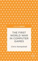 The First World War in Computer Games 1137491752 Book Cover