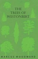 The Trees of Westonbirt - Illustrated with Photographic Plates 1528702603 Book Cover