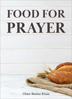 Food for Prayer 150645996X Book Cover