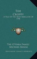 The Croppy: A Tale Of The Irish Rebellion Of 1798 0548296103 Book Cover