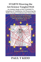 Starts Weaving the Art-Science Tangled Web: An Artistic Study of Dg Connect's Adoption of Totalitarian Art Pioneering the Path to Europe's Undemocratic Future Past 190186426X Book Cover