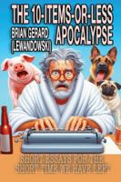 The 10-Items-or-Less Apocalypse: Short Stories for the Short Time We Have Left B0G2GVC4T8 Book Cover