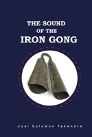 The Sound of the Iron Gong 1703960696 Book Cover