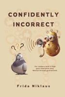 Confidently Incorrect 2959535316 Book Cover