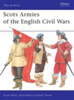 Scots Armies of the English Civil Wars (Men at Arms Series, 331) 1855328364 Book Cover