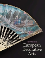 How to Read European Decorative Arts 1588397513 Book Cover