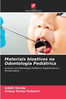 Materiais bioativos na Odontologia Pediátrica 6630253671 Book Cover