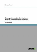 Strategische Analyse Des Deutschen Marktes Fur Europaweite Flugreisen 3638909433 Book Cover