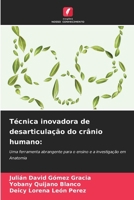 Técnica inovadora de desarticulação do crânio humano (Portuguese Edition) 6207205200 Book Cover