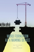 Word Formation as a Naming Device 1474487017 Book Cover