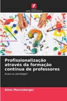 Profissionalização através da formação contínua de professores (Portuguese Edition) 6209816614 Book Cover