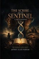 The Scribe and the Sentinel: A 3,409 cM MANIFEST B0HCXBVH31 Book Cover